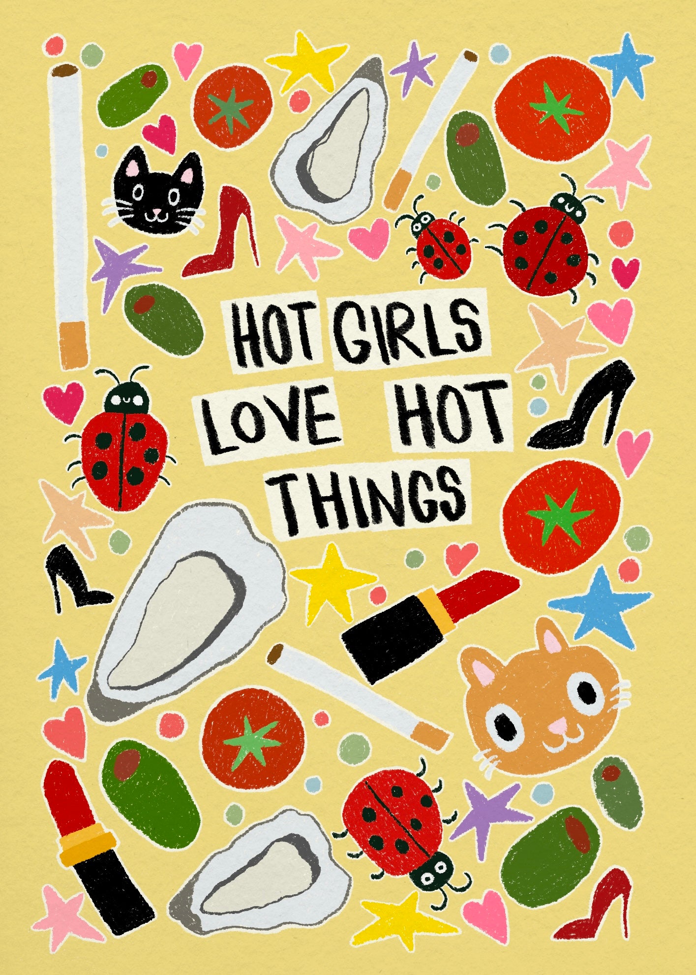 Hot Girls Love Hot Things - Art Print